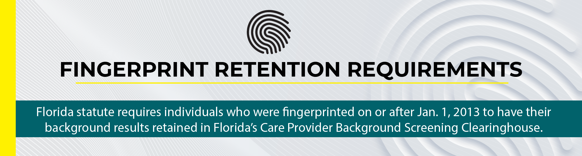 Fingerprint retention requirements